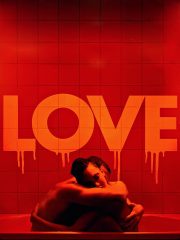 Love (2015) – Gaspar Noé’nin Tartışmalı Erotik Başyapıtı (Fragman + İnceleme)